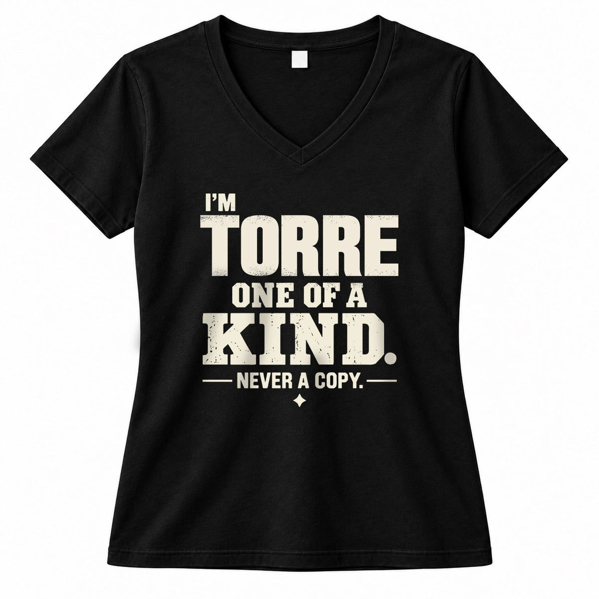 TORRE P6-K4-228 Personalized Funny Quote Apparel “I’m NAME – One of a Kind, Never a Copy”