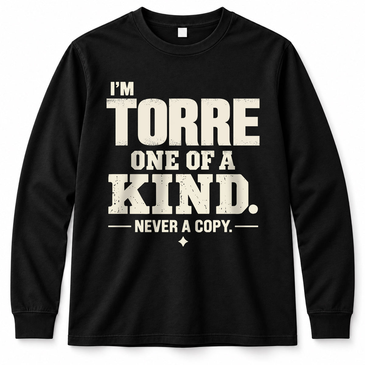 TORRE P6-K4-228 Personalized Funny Quote Apparel “I’m NAME – One of a Kind, Never a Copy”