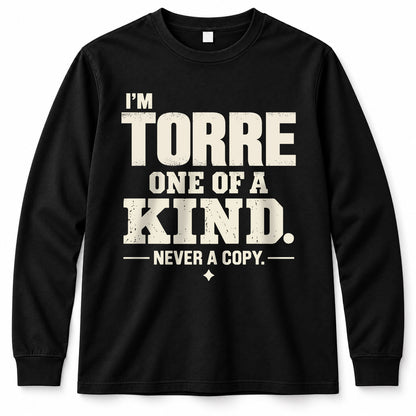 TORRE P6-K4-228 Personalized Funny Quote Apparel “I’m NAME – One of a Kind, Never a Copy”