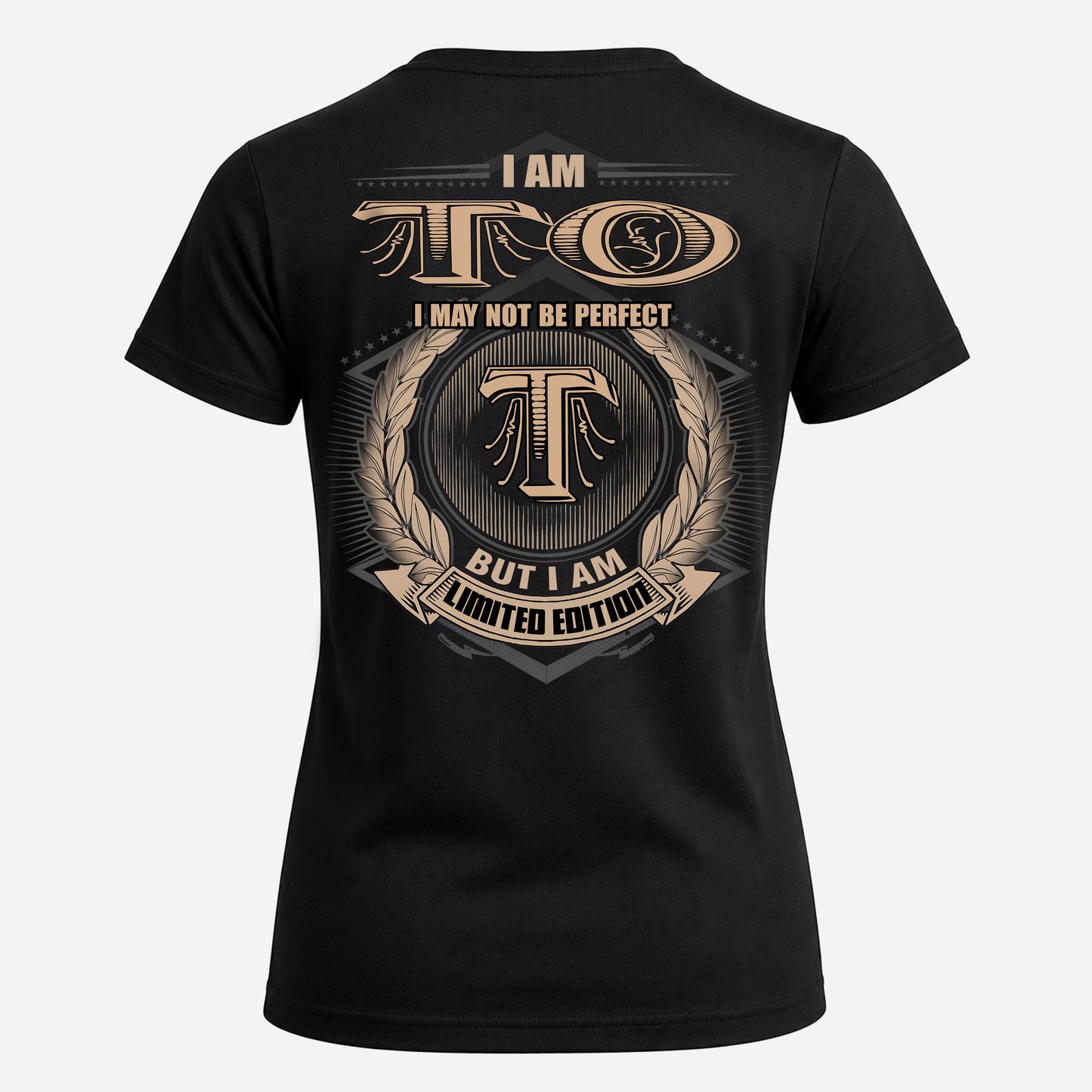 TO PH55-T25-Personalized Name Quote Apparel “I Am NAME May Not Be Perfect But I Am Limited Edition”