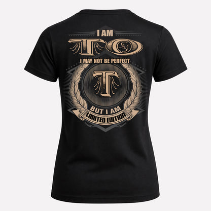 TO PH55-T25-Personalized Name Quote Apparel “I Am NAME May Not Be Perfect But I Am Limited Edition”