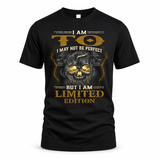 TO LM66-K04-125 - NAME I May Not Be Perfect But I Am Limited Edition
