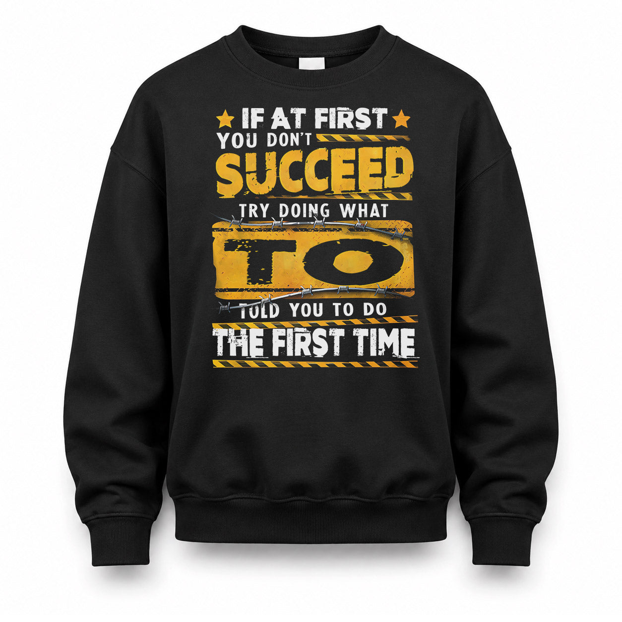 TO TP22-K11-109 - Personalized Funny Quote Apparel “If At First You Don’t Succeed, Try Doing What WANG Told You To Do The First Time”