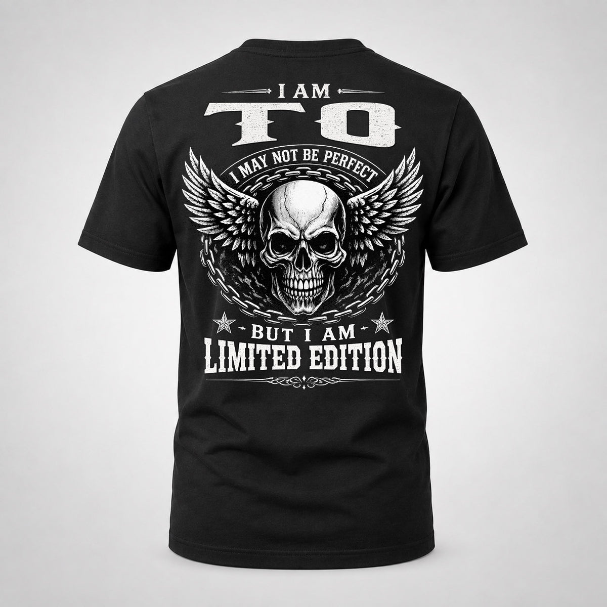 TO P01-K24-229 – Personalized Skull Graphic Apparel “I Am NAME I May Not Be Perfect But I Am Limited Edition”