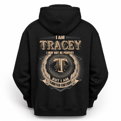 TRACEY PH55-T25-Personalized Name Quote Apparel “I Am NAME May Not Be Perfect But I Am Limited Edition”