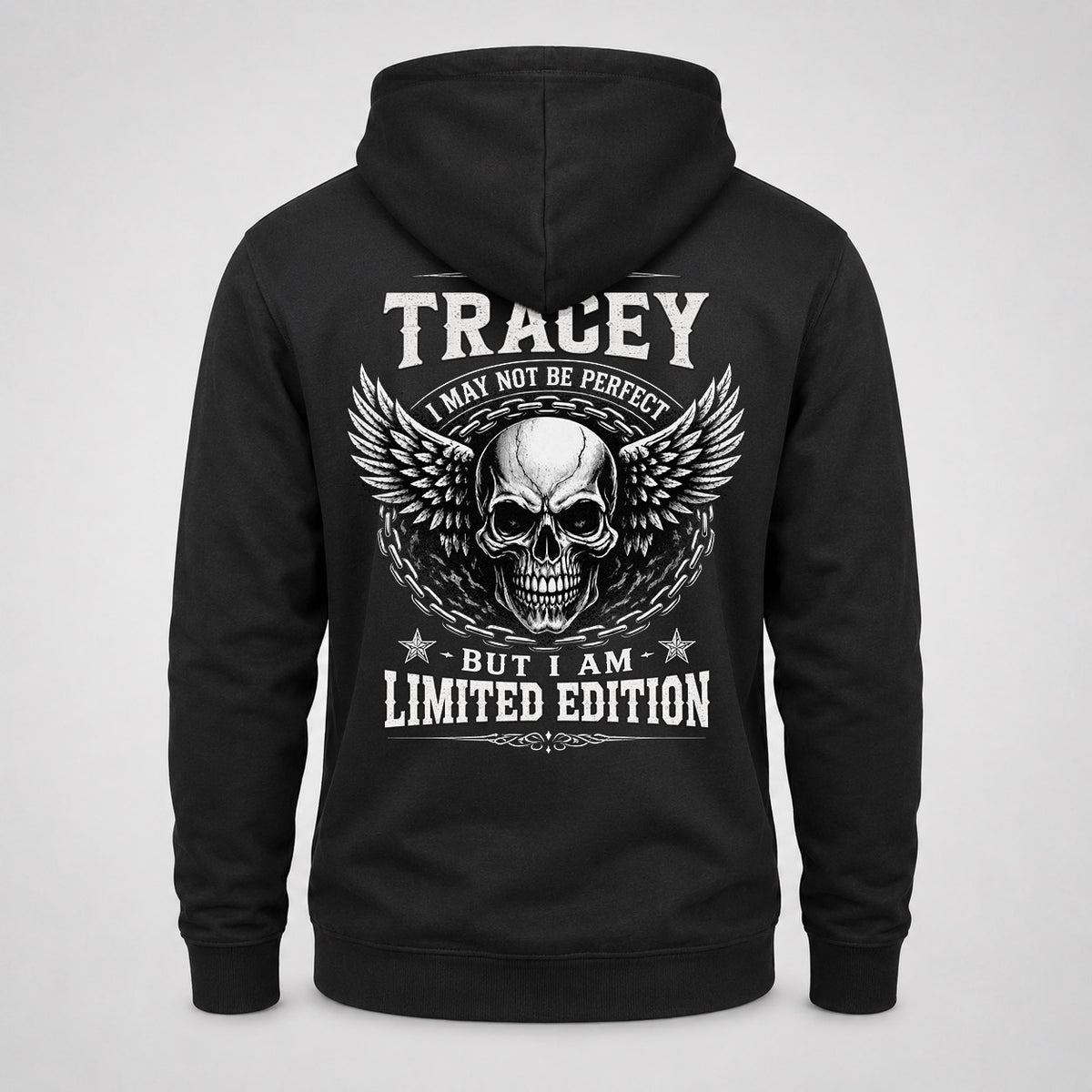 TRACEY P01-K24-229 – Personalized Skull Graphic Apparel “I Am NAME I May Not Be Perfect But I Am Limited Edition”
