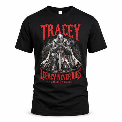 TRACEY HS90-K04-109 - NAME Legacy Never Dies Forged By Honor Personalized Knight