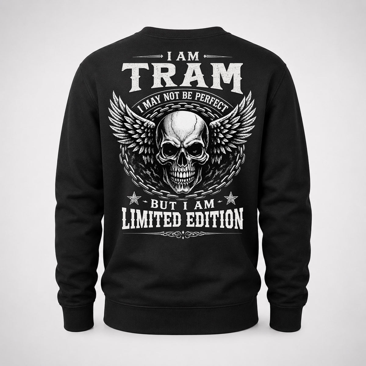 TRAM P01-K24-229 – Personalized Skull Graphic Apparel “I Am NAME I May Not Be Perfect But I Am Limited Edition”