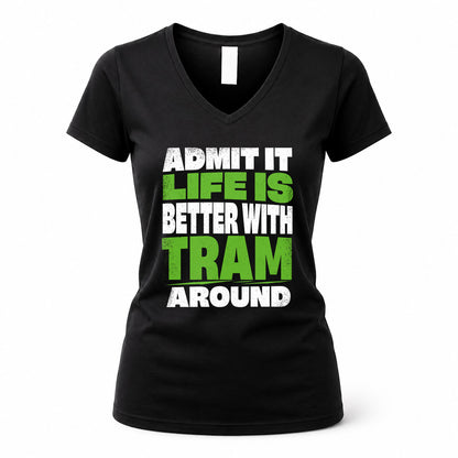 TRAM HP68-K4-189 – Personalized Funny Quote Apparel “Admit It, Life Is Better With AARON Around”