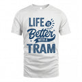 TRAM HH88-K2–Personalized Name Quote T-Shirt Life Is Better With Unisex Gift