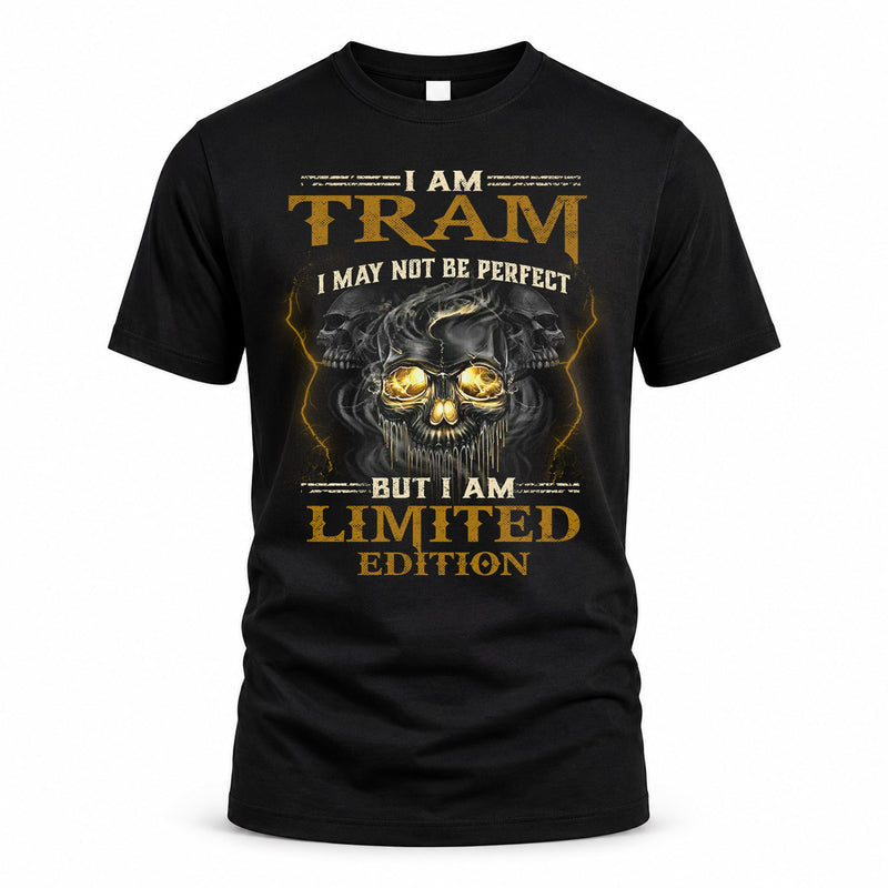 TRAM LM66-K04-125 - NAME I May Not Be Perfect But I Am Limited Edition