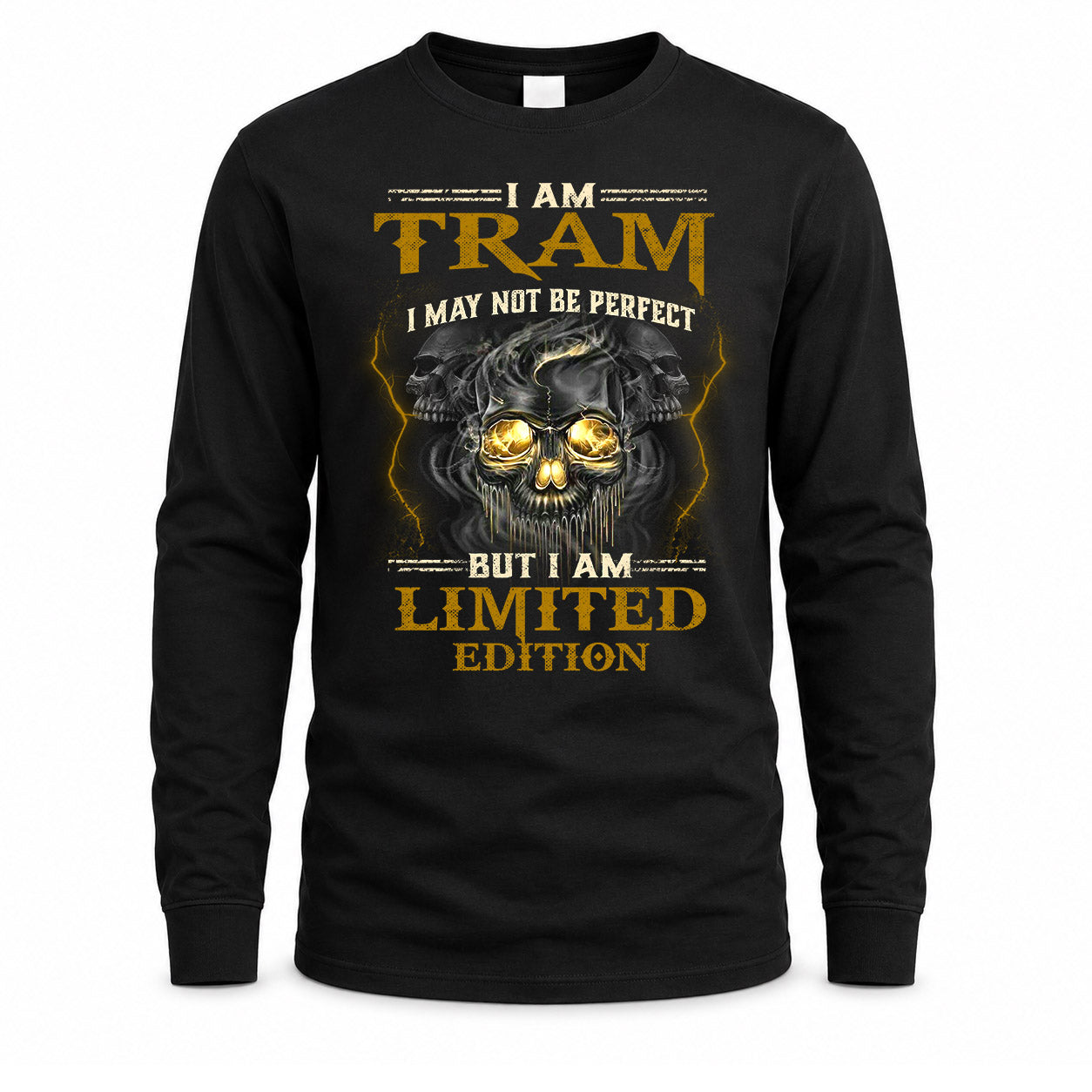 TRAM LM66-K04-125 - NAME NAME I May Not Be Perfect But I Am Limited Edition