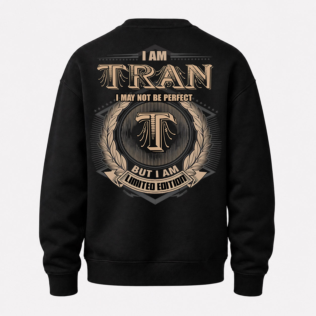 TRAN PH55-T25-Personalized Name Quote Apparel “I Am NAME May Not Be Perfect But I Am Limited Edition”