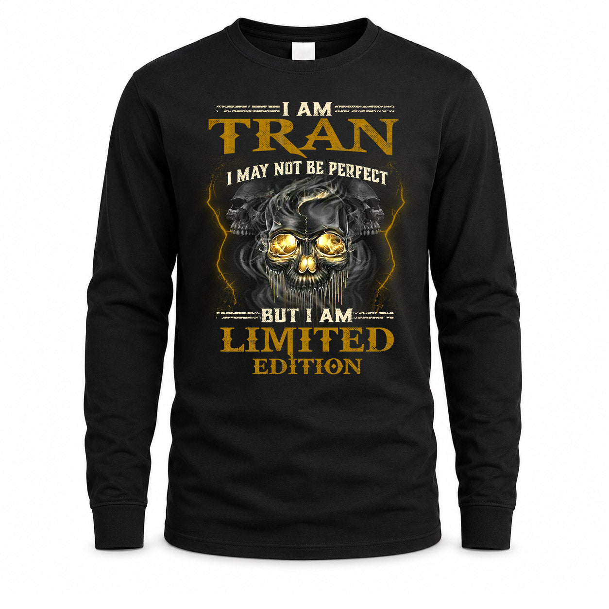 TRAN LM66-K04-125 - NAME NAME I May Not Be Perfect But I Am Limited Edition
