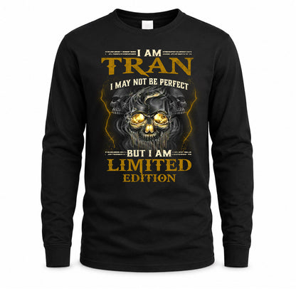 TRAN LM66-K04-125 - NAME NAME I May Not Be Perfect But I Am Limited Edition