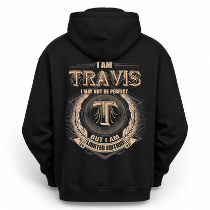 TRAVIS PH55-T25-Personalized Name Quote Apparel “I Am NAME May Not Be Perfect But I Am Limited Edition”