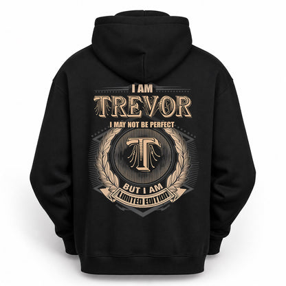 TREVOR PH55-T25-Personalized Name Quote Apparel “I Am NAME May Not Be Perfect But I Am Limited Edition”