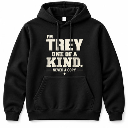 TREY P6-K4-228 Personalized Funny Quote Apparel “I’m NAME – One of a Kind, Never a Copy”