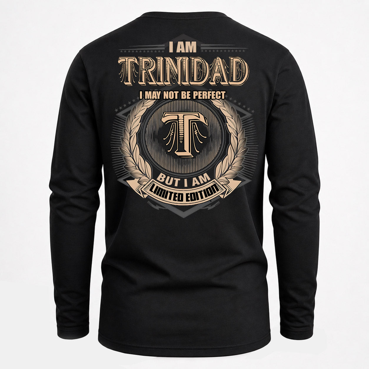 TRINIDAD PH55-T25-Personalized Name Quote Apparel “I Am NAME May Not Be Perfect But I Am Limited Edition”