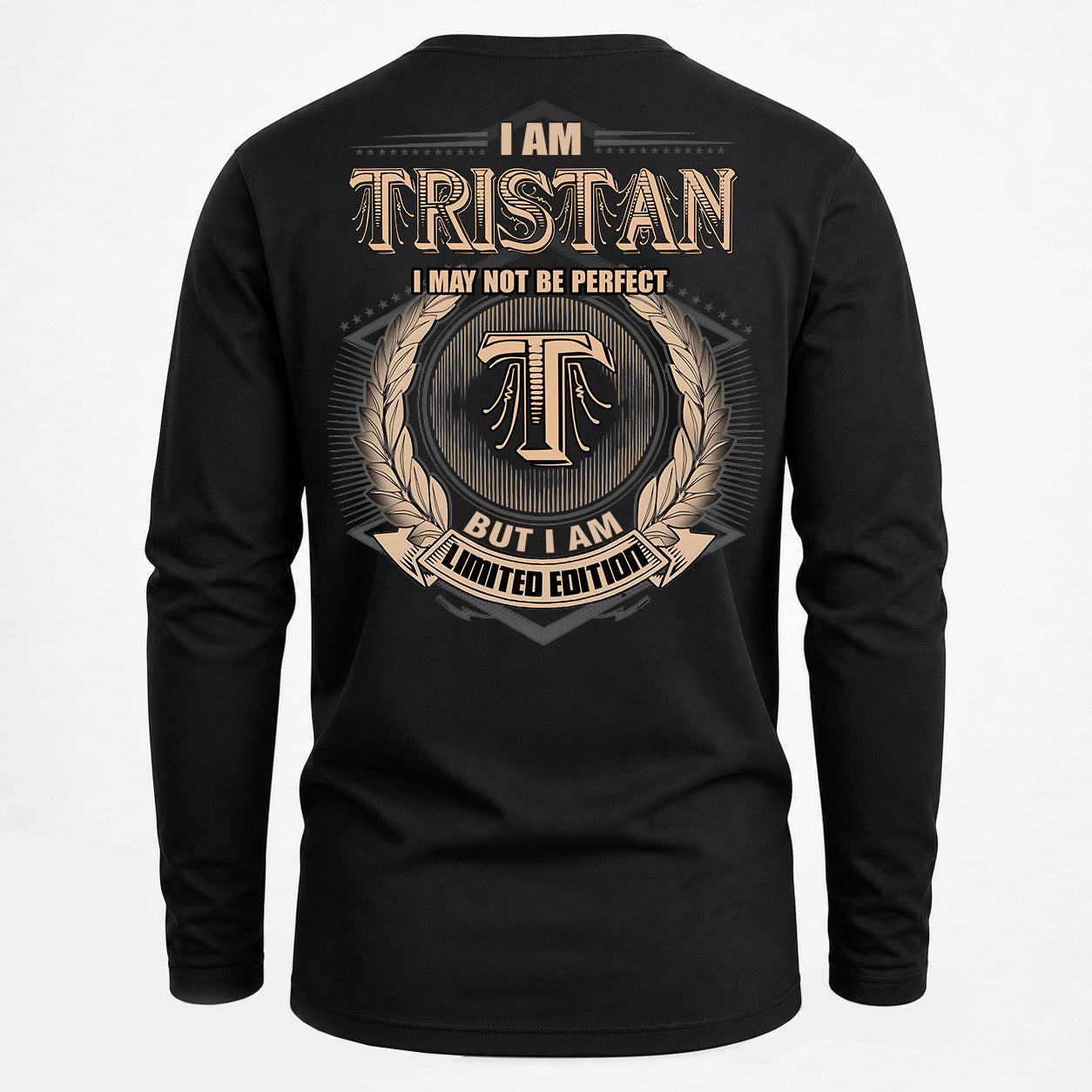TRISTAN PH55-T25-Personalized Name Quote Apparel “I Am NAME May Not Be Perfect But I Am Limited Edition”