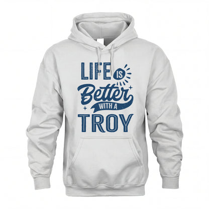 TROY HH88-K2–Personalized Name Quote T-Shirt Life Is Better With Unisex Gift