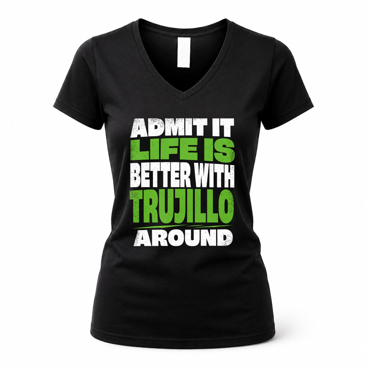 TRUJILLO HP68-K4-189 – Personalized Funny Quote Apparel “Admit It, Life Is Better With AARON Around”