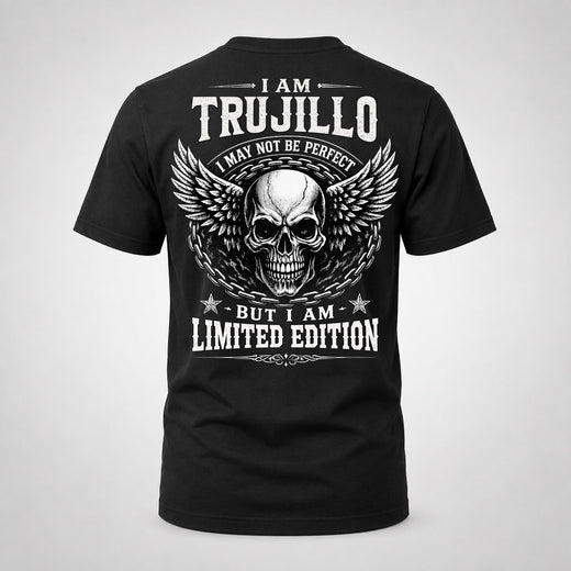 TRUJILLO P01-K24-229 – Personalized Skull Graphic Apparel “I Am NAME I May Not Be Perfect But I Am Limited Edition”