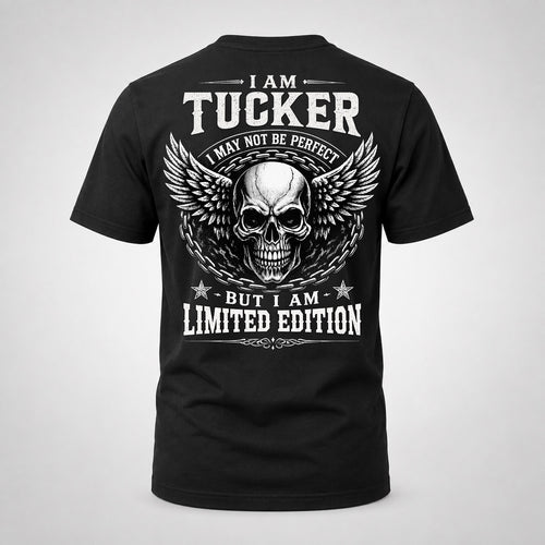 TUCKER P01-K24-229 – Personalized Skull Graphic Apparel “I Am NAME I May Not Be Perfect But I Am Limited Edition”