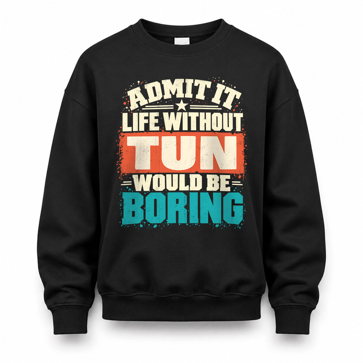 TUN P02-TH11-226 – Personalized Admit It Life Without [Name] Would Be Boring T-Shirt – Custom Name Funny Gift