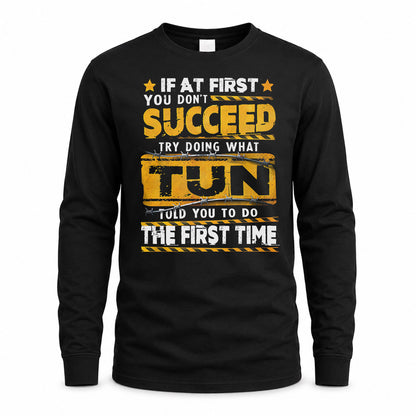 TUN TP22-K11-109 - Personalized Funny Quote Apparel “If At First You Don’t Succeed, Try Doing What WANG Told You To Do The First Time”