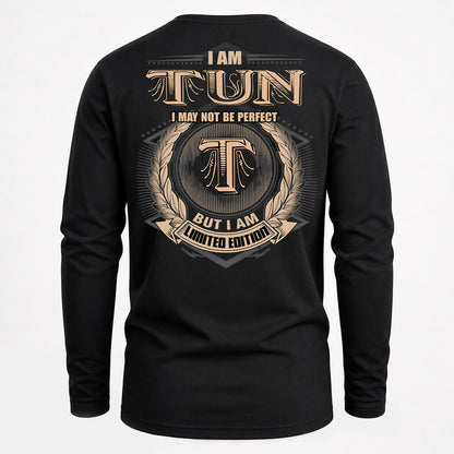 TUN PH55-T25-Personalized Name Quote Apparel “I Am NAME May Not Be Perfect But I Am Limited Edition”