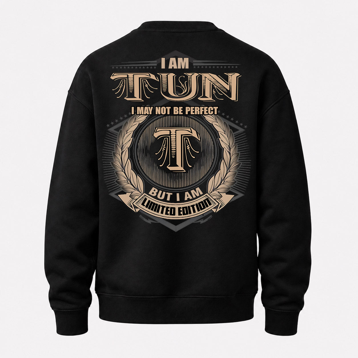 TUN PH55-T25-Personalized Name Quote Apparel “I Am NAME May Not Be Perfect But I Am Limited Edition”