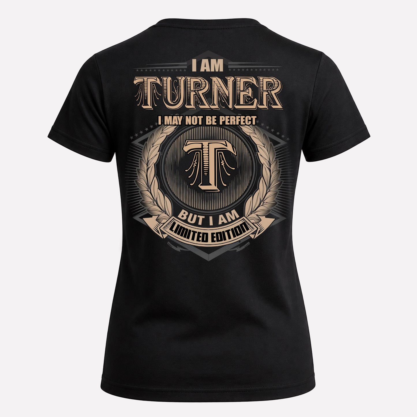 TURNER PH55-T25-Personalized Name Quote Apparel “I Am NAME May Not Be Perfect But I Am Limited Edition”