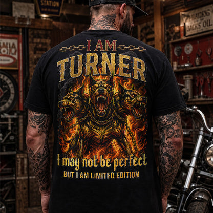 TURNER MP88-F2-168–Personalized Bold Quote Apparel “I Am NAME I May Not Be Perfect But I Am Limited Edition