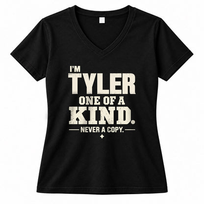 TYLER P6-K4-228 Personalized Funny Quote Apparel “I’m NAME – One of a Kind, Never a Copy”