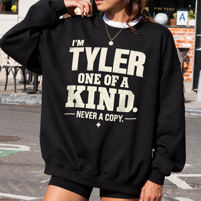 TYLER P6-K4-228 Personalized Funny Quote Apparel “I’m NAME – One of a Kind, Never a Copy”