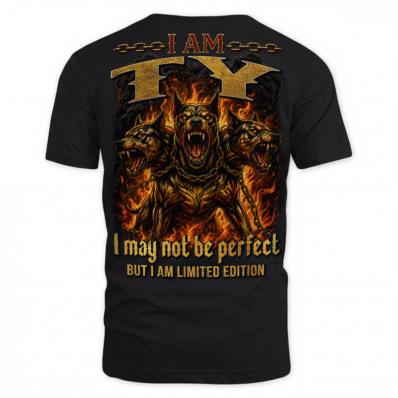 TY MP88-F2-168–Personalized Bold Quote Apparel “I Am NAME I May Not Be Perfect But I Am Limited Edition