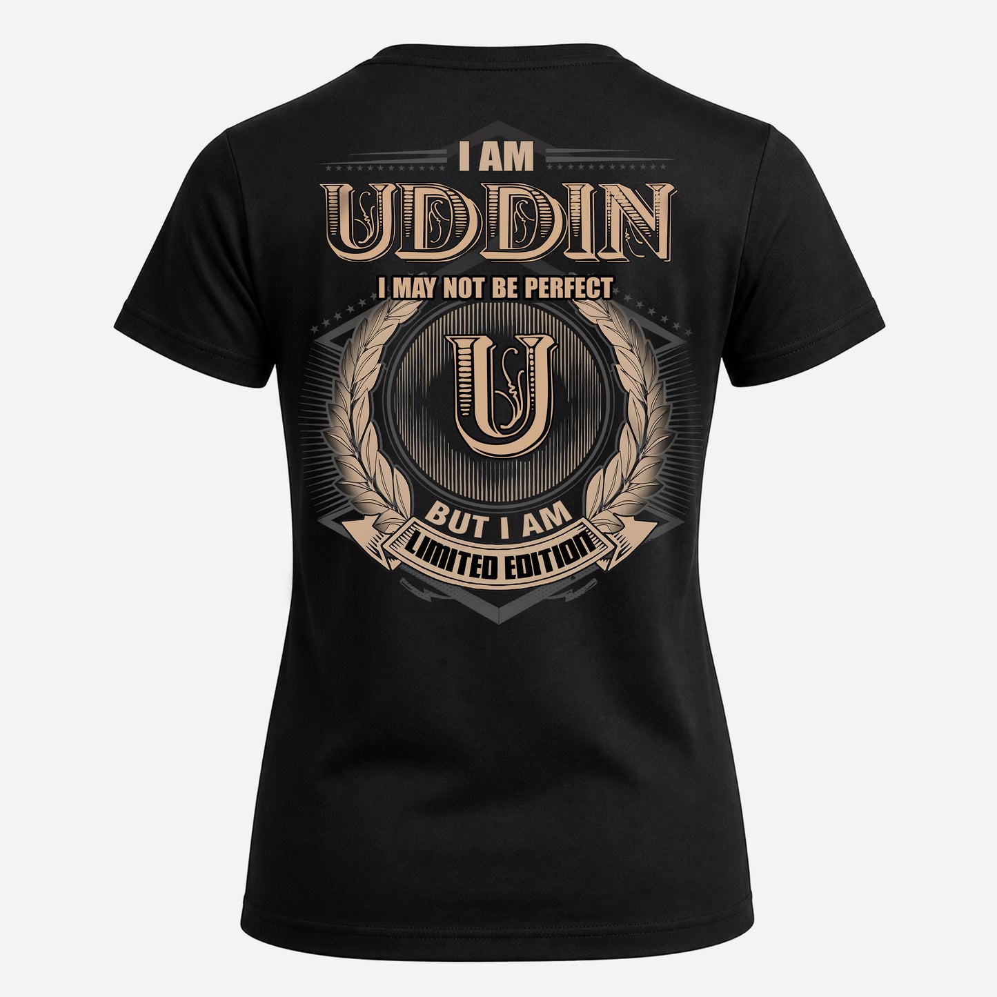 UDDIN PH55-T25-Personalized Name Quote Apparel “I Am NAME May Not Be Perfect But I Am Limited Edition”