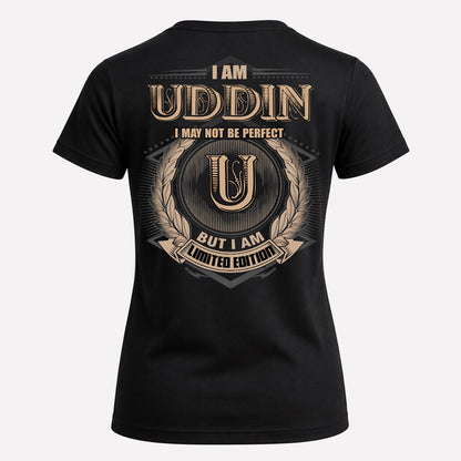 UDDIN PH55-T25-Personalized Name Quote Apparel “I Am NAME May Not Be Perfect But I Am Limited Edition”
