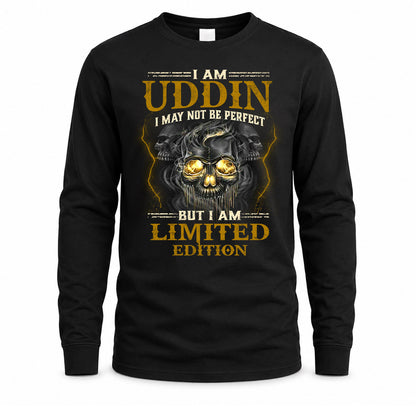 UDDIN LM66-K04-125 - NAME NAME I May Not Be Perfect But I Am Limited Edition