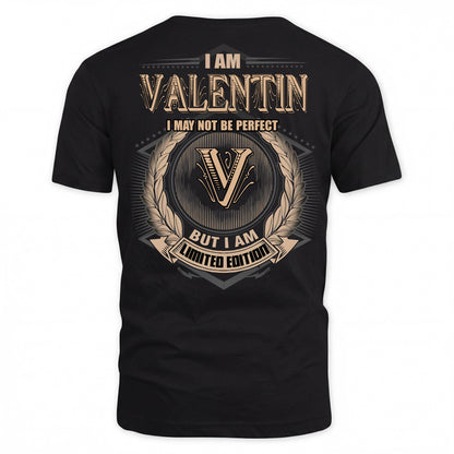VALENTIN PH55-T25-Personalized Name Quote Apparel “I Am NAME May Not Be Perfect But I Am Limited Edition”