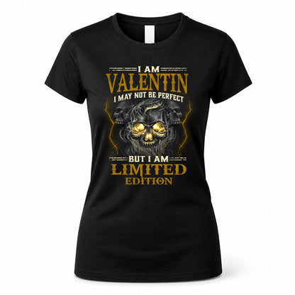 VALENTIN LM66-K04-125 - NAME NAME I May Not Be Perfect But I Am Limited Edition