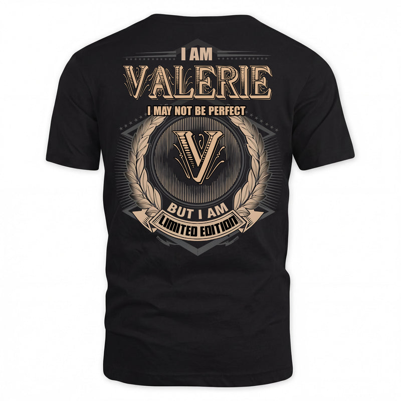 VALERIE PH55-T25-Personalized Name Quote Apparel “I Am NAME May Not Be Perfect But I Am Limited Edition”