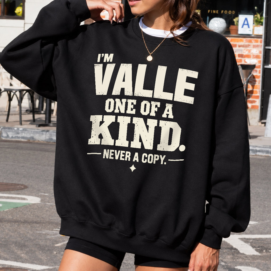 VALLE P6-K4-228 Personalized Funny Quote Apparel “I’m NAME – One of a Kind, Never a Copy”