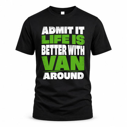 VAN HP68-K4-189 – Personalized Funny Quote Apparel “Admit It, Life Is Better With AARON Around”