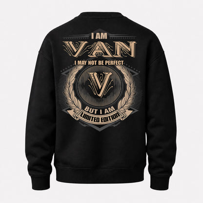 VAN PH55-T25-Personalized Name Quote Apparel “I Am NAME May Not Be Perfect But I Am Limited Edition”
