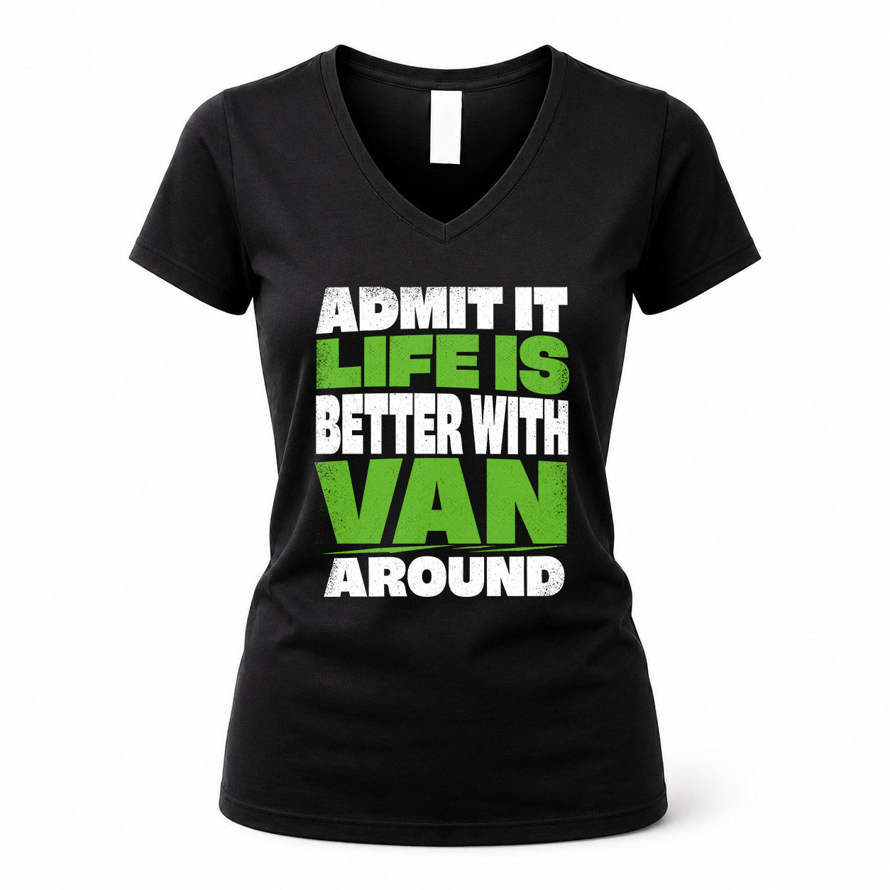 VAN HP68-K4-189 – Personalized Funny Quote Apparel “Admit It, Life Is Better With NAME Around”