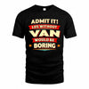 VAN  PH88-K2-106–Personalized Funny Quote Apparel “Life Without NAME Would Be Boring”
