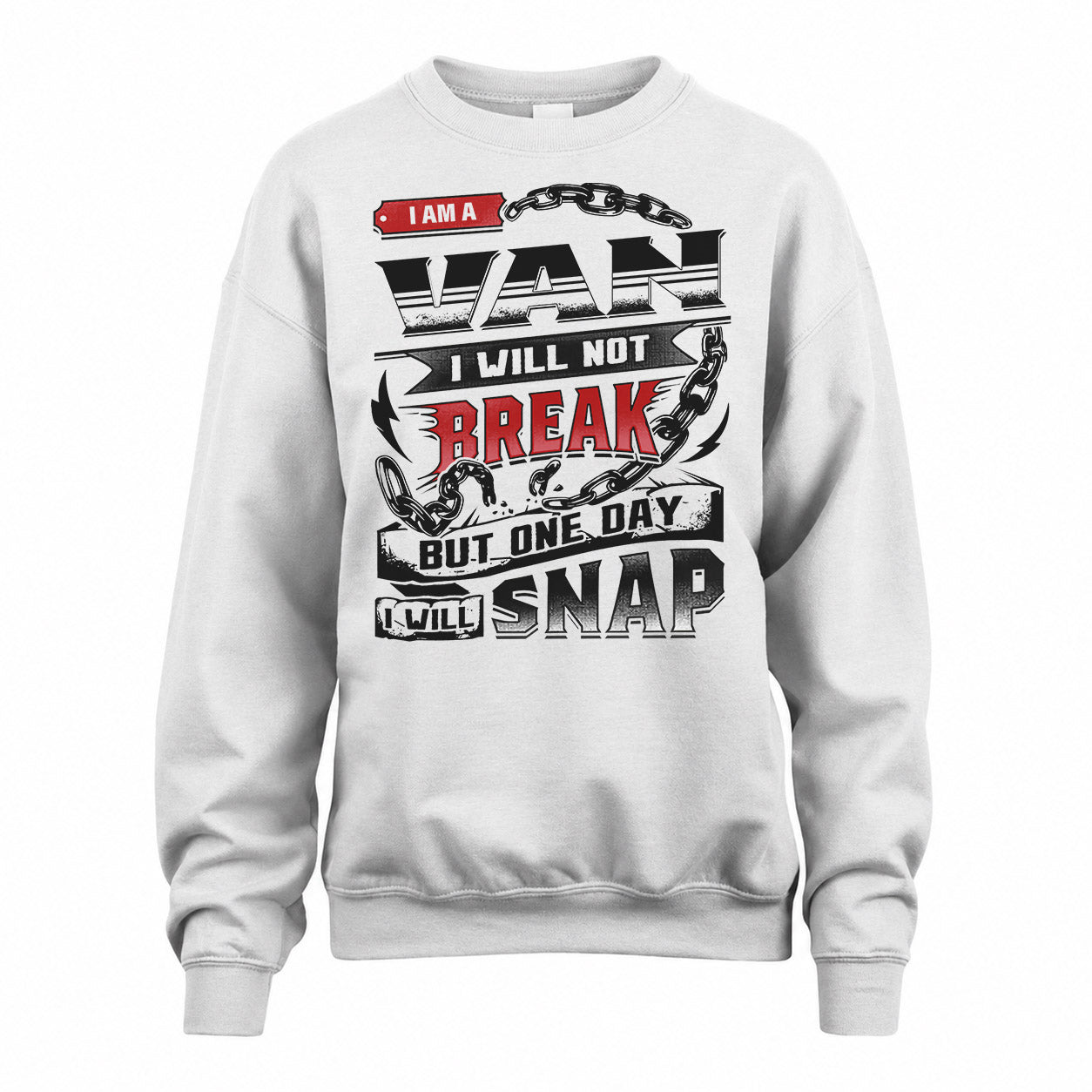 VAN HP28-K4-129 – Personalized Name Quote T-Shirt “I Will Not Break, But One Day I Will Snap”