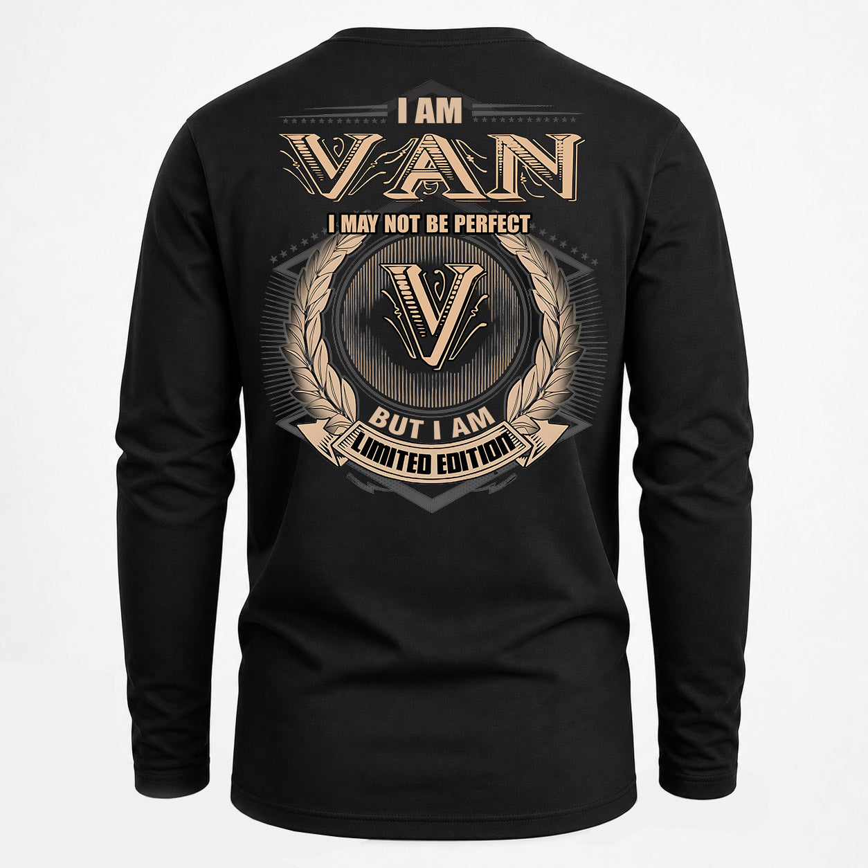 VAN PH55-T25-Personalized Name Quote Apparel “I Am NAME May Not Be Perfect But I Am Limited Edition”